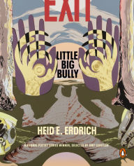 Title: Little Big Bully, Author: Heid E. Erdrich