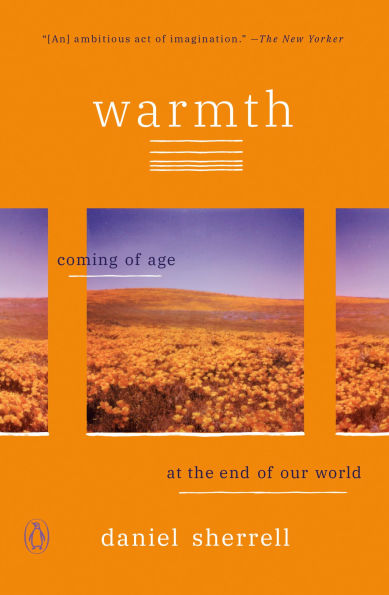 Warmth: Coming of Age at the End Our World