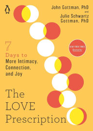 Free ebooks for nook download The Love Prescription: Seven Days to More Intimacy, Connection, and Joy (English Edition) 9780143136637 PDF PDB by John Gottman PhD, Julie Schwartz Gottman PhD, John Gottman PhD, Julie Schwartz Gottman PhD