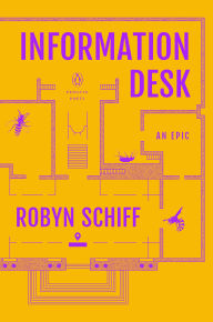 Ebook free download deutsch Information Desk: An Epic  by Robyn Schiff, Robyn Schiff 9780143136804 (English Edition)