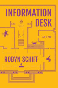 Title: Information Desk: An Epic, Author: Robyn Schiff