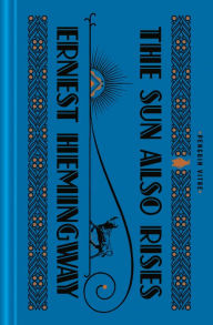 Title: The Sun Also Rises, Author: Ernest Hemingway