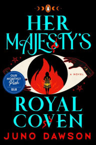 Title: Her Majesty's Royal Coven, Author: Juno Dawson