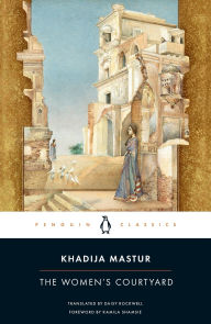 Ebooks mp3 free download The Women's Courtyard (English literature) 9780143138068  by Khadija Mastur, Daisy Rockwell, Kamila Shamsie