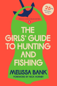 The Girls' Guide to Hunting and Fishing: 25th-Anniversary Edition (Penguin Classics Deluxe Edition)