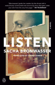 Title: Listen: A Novel, Author: Sacha Bronwasser