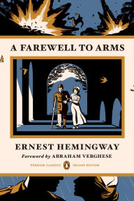 Title: A Farewell to Arms: (Penguin Classics Deluxe Edition), Author: Ernest Hemingway