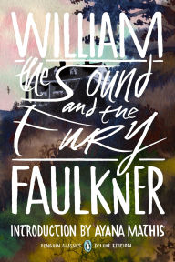 Title: The Sound and the Fury: (Penguin Classics Deluxe Edition), Author: William Faulkner