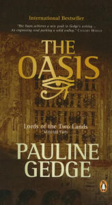 Title: Volume Two: The Oasis: Lords of the Two Lands Trilogy, Author: Pauline Gedge