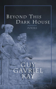 Title: Beyond This Dark House, Author: Guy Gavriel Kay