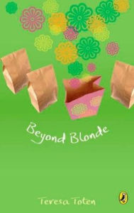 Title: Beyond Blonde, Author: Teresa Toten