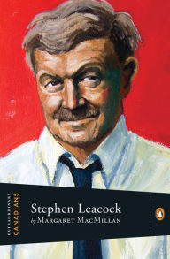 Title: Extraordinary Canadians:Stephen Leacock, Author: Margaret MacMillan