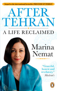 Title: After Tehran: A Life Reclaimed, Author: Marina Nemat