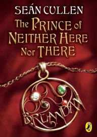 Title: The Prince of Neither Here Nor There: The Changeling Series, Author: Sean Cullen