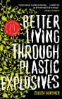 Alternative view 2 of Better Living Through Plastic Explosives