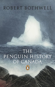 Title: Penguin History of Canada, Author: Robert Bothwell