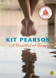 Title: A Handful of Time, Author: Kit Pearson