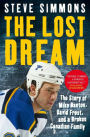 Alternative view 2 of The Lost Dream: Story Of Mike Danton David Frost And A Broken Canadian Family