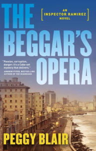 Title: The Beggar's Opera (Inspector Ramirez Series #1), Author: Peggy Blair