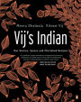 Vij's Indian: Our Stories, Spices and Cherished Recipes: A Cookbook