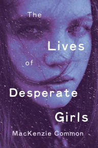 Title: The Lives of Desperate Girls, Author: Clyde Terrell