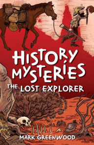 Title: The Lost Explorer, Author: Mark Greenwood