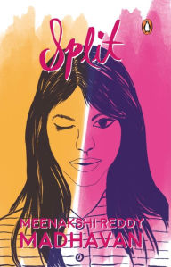 Title: Split, Author: Meenakshi Reddy Madhavan