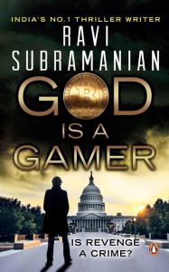 Title: God Is a Gamer, Author: Ravi Subramanian