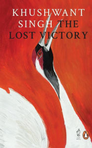 Title: The Lost Victory, Author: Khushwant Singh