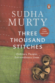 Title: Three Thousand Stitches, Author: Sudha Murty