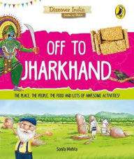 Title: Off to Jharkhand (Discover India), Author: Sonia Mehta