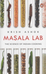 Download full ebook google books Masala Lab: The Science of Indian Cooking 9780143451372  by Krish Ashok