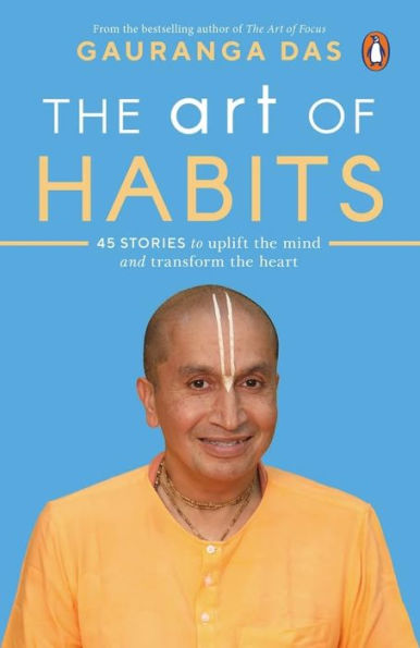 the Art of Habits: 40 Stories to Uplift Mind and Transform Heart