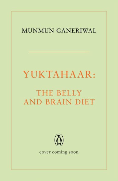 Yuktahaar: The Belly and Brain Diet