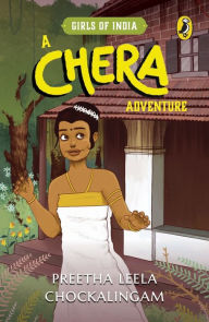 Title: A Chera Adventure: Girls of India Series, Author: Preetha Leela Chockalingam