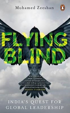 Flying Blind: India's Quest for Global Leadership