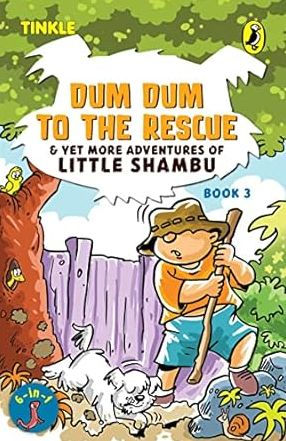 Dum Dum to the Rescue and Yet More Adventures of Little Shambu: Book 3