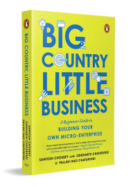 It series book free download Big Country, Little Business: A beginner's guide to building your own micro-enterprise by Santosh Choubey, Siddharth Chaturvedi, Pallavi Rao Chaturvedi 9780143459774 FB2 RTF PDB