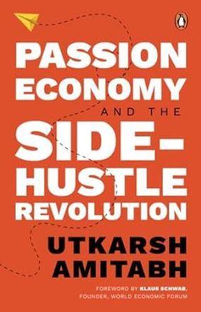Passion Economy and the Side-Hustle Revolution