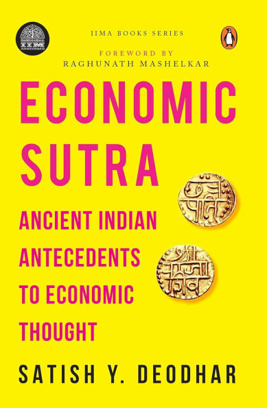 IIMA - Economic Sutra: Ancient Indian Antecedents to Economic Thought