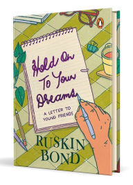 Easy ebook download free Hold On to Your Dreams: A Letter to Young Friends 9780143468998  in English by Ruskin Bond