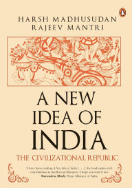 Title: A New Idea of India: The Civilizational Republic, Author: Harsh Madhusudan