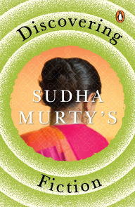 Free books in mp3 to download Discovering Sudha Murty's Fiction: The Mother I Never Knew, Dollar Bahu, House of Cards, Gently Falls the Bakula, Mahasweta 9780143474630 DJVU PDB