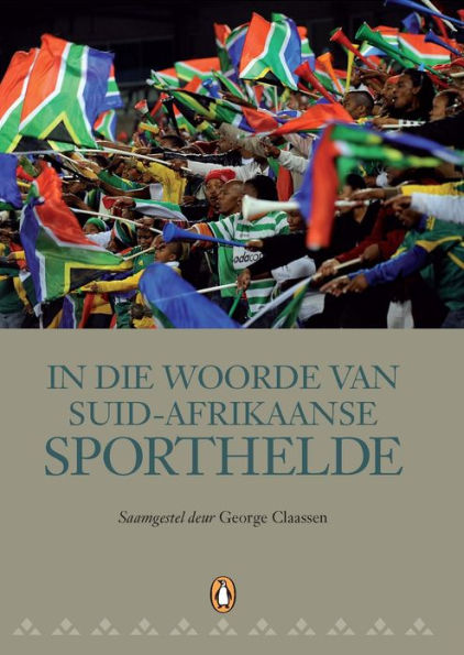 In die Woorde van Suid-Afrikaanse Sporthelde