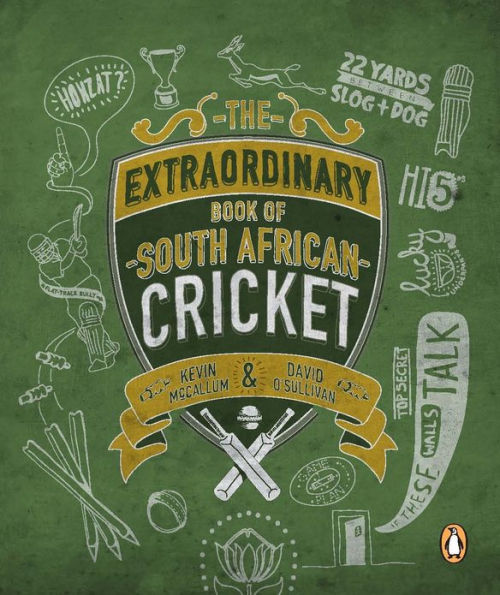 The Extraordinary Book of South African Cricket