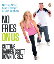Title: No Fries on Us: Cutting Darren Scott Down to Size, Author: Darren Scott