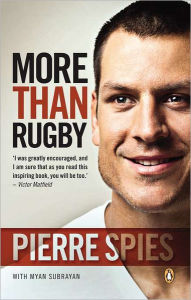 Title: More Than Rugby, Author: Pierre Spies