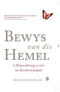 Title: Bewys van die Hemel, Author: Eben Alexander