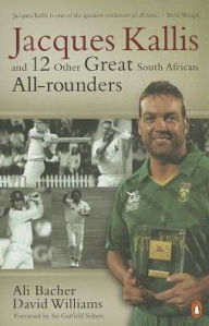 Title: Jacques Kallis and 12 Other Great South African All Rounders, Author: David Williams