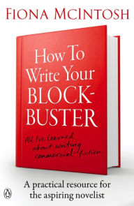 Title: How to Write Your Blockbuster, Author: Fiona McIntosh